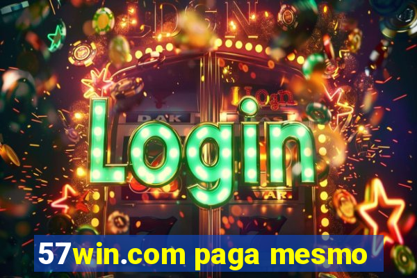 57win.com paga mesmo